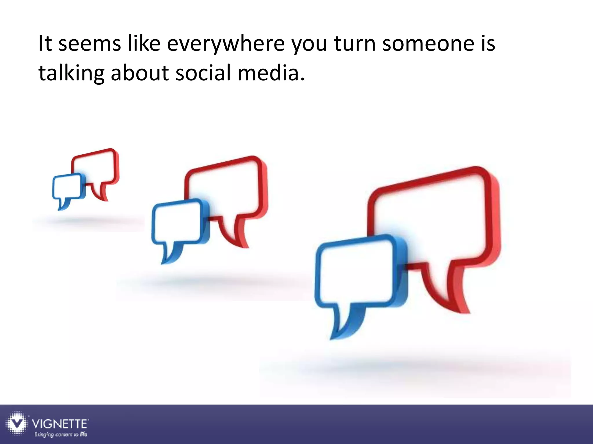 Make social media a capability not a campaign: