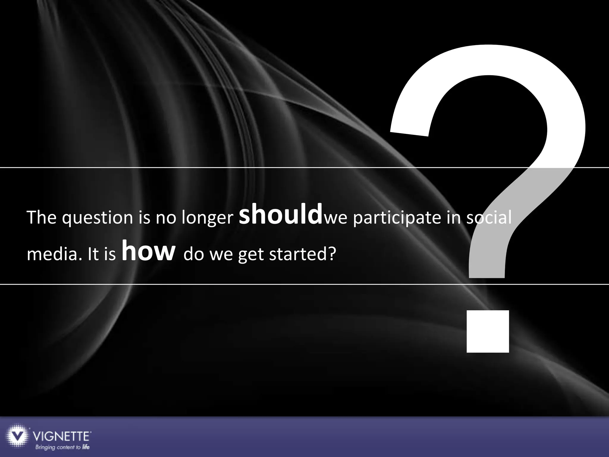 Make social media a capability not a campaign: