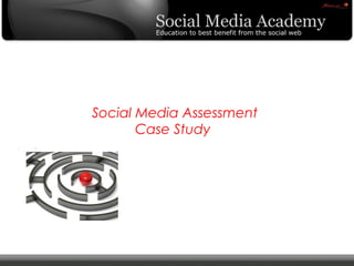 Social Media Assessment Case Study  