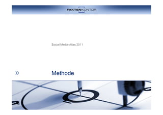 Social Media-Atlas 2011




Methode
 