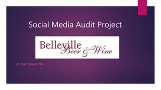 Social Media Audit Project
BY: ZAC JOHNSTON
 