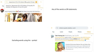 Any of the words as OR statements
Excluding words using the - symbol
 