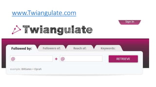 www.Twiangulate.com
 