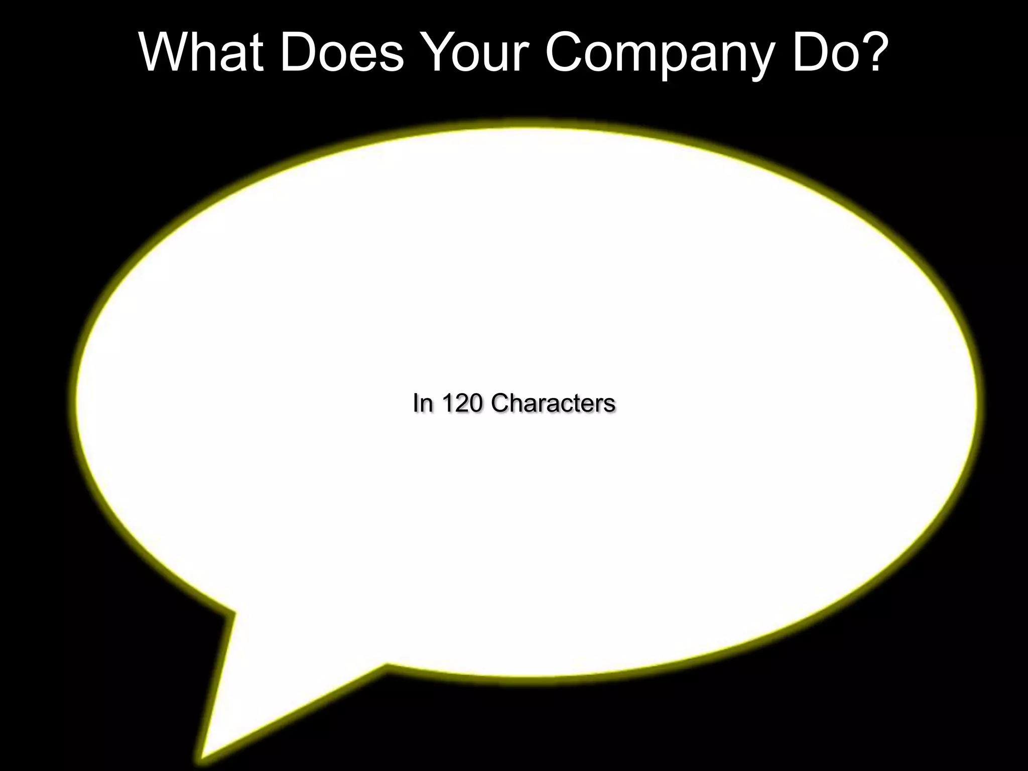 What Does Your Company Do? In 120 Characters