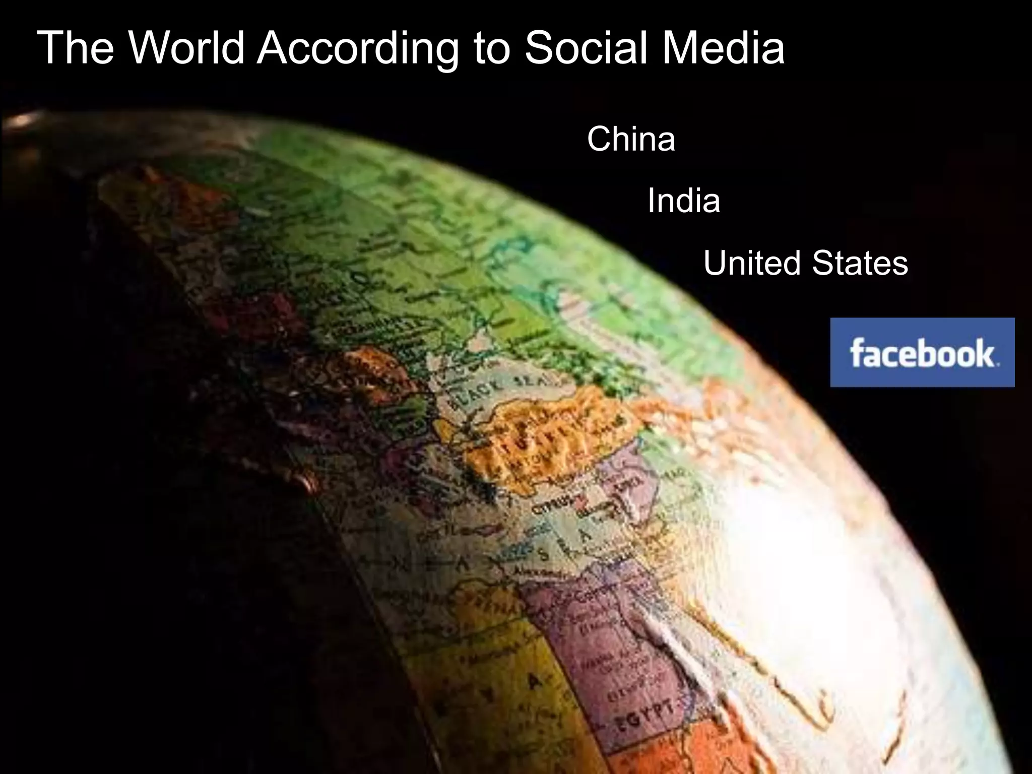 The World According to Social MediaChinaIndiaUnited States