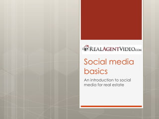 Social media basics An introduction to social media for real estate 