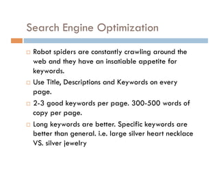 Promote Social Media Profiles Widgets/Links on your website. Include URLs in email signature. Cross pollinate: Links on all social sites to your other social sites. Add widgets to email newsletter. Promote in store. Use in traditional ads (print, TV, radio, etc.). AddThis & RSS buttons on every page. 