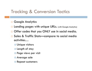 Strategy Basics Social media strategy should support your overall business goals. Social media should support other marketing efforts. Define what and how you will measure. Own a concept. Write a 12-month plan. 