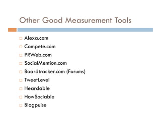 Tracking & Conversion Tactics Google Analytics Landing pages with unique URLs.  (with Google Analytics) Offer codes that you ONLY use in social media. Sales & Traffic Stats—compare to social media activities… Unique visitors Length of stay Page views per visit Average sale Repeat customers 
