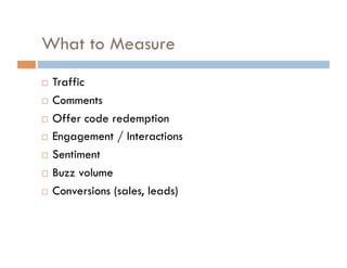 Other Good Measurement Tools Alexa.com Compete.com PRWeb.com SocialMention.com Boardtracker.com (Forums) TweetLevel Heardable HowSociable Blogpulse 