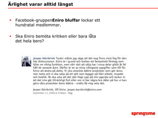 Ärlighet vara alltid längst