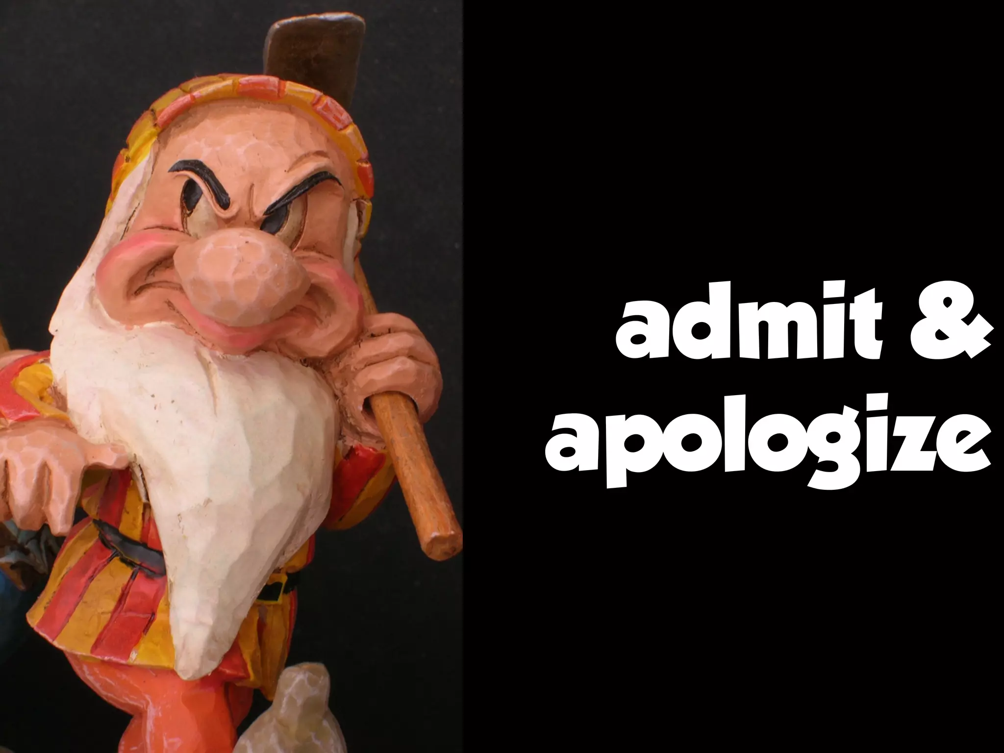 admit &
apologize