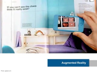 Augmented Reality

Photo: agbeat.com
 