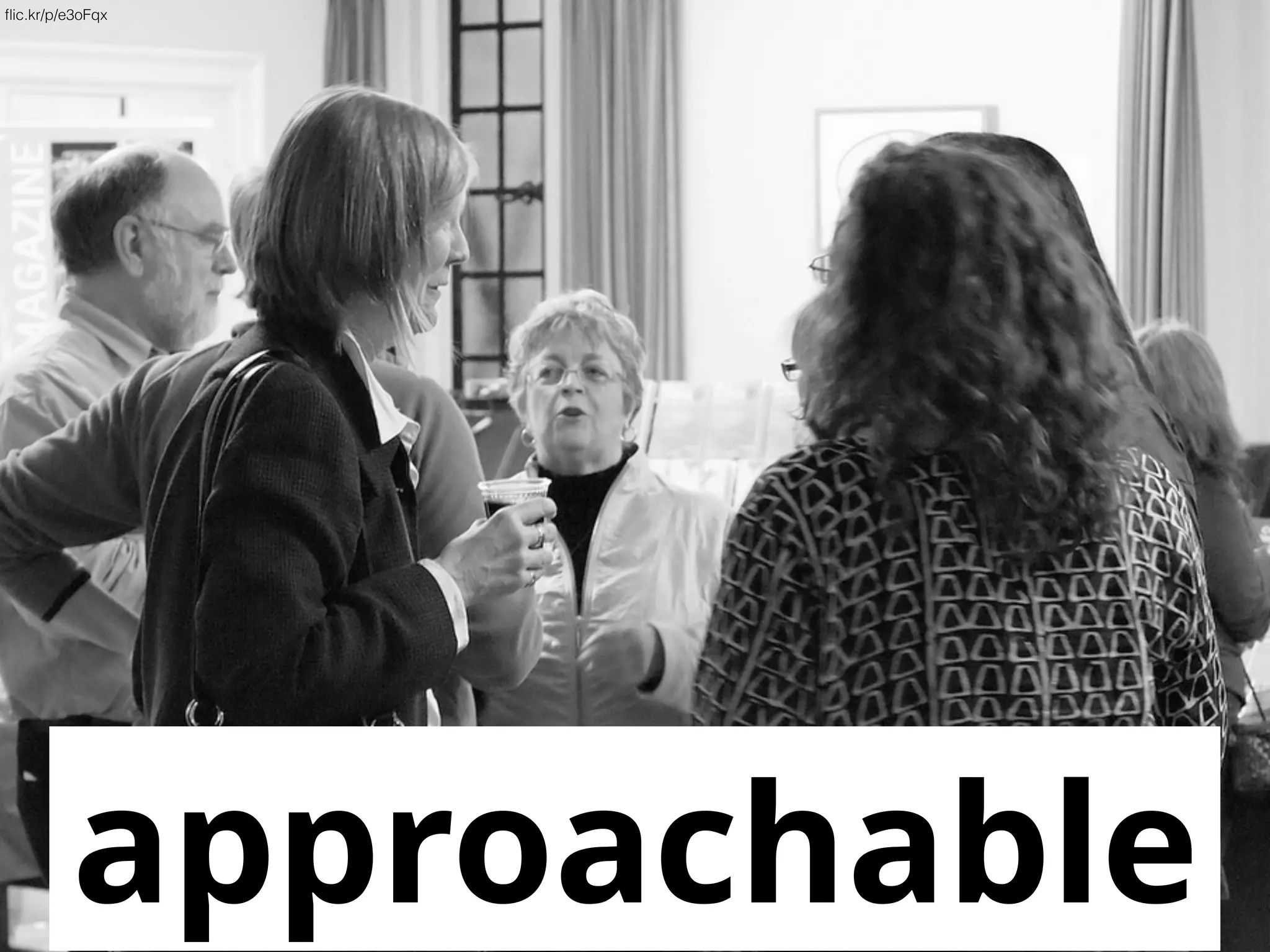 approachable
flic.kr/p/e3oFqx