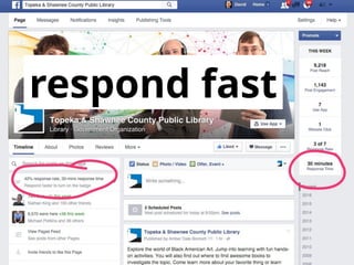 respond fast
 