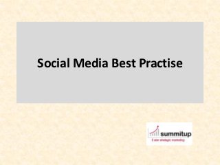 Social Media Best Practise
 