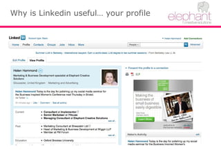 Why is Linkedin useful… your profile
 