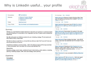 Why is Linkedin useful… your profile
 