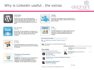 Why is Linkedin useful… the extras
 