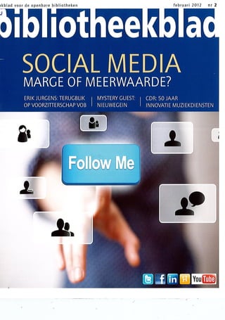 Social media: marge of meerwaarde? Bibliotheekblad 2 2012