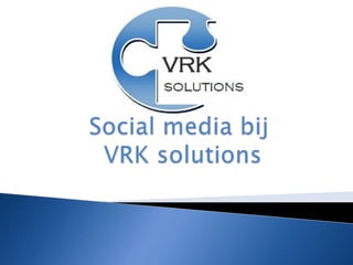 Social media bij VRK solutions 