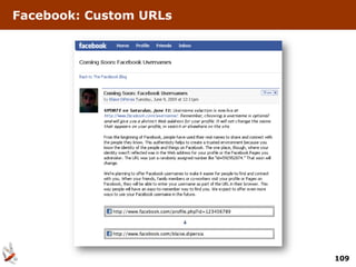 Facebook: Custom URLs




                        109
 