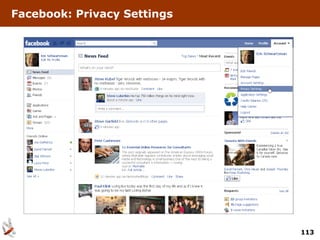 Facebook: Privacy Settings




                             113
 