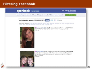 Filtering Facebook




                     123
 