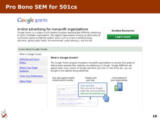 Pro Bono SEM for 501cs




                         16
 