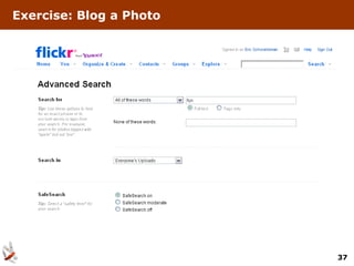 Exercise: Blog a Photo




                         37
 