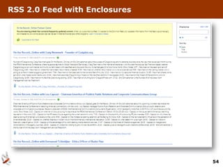 RSS 2.0 Feed with Enclosures




                               54
 