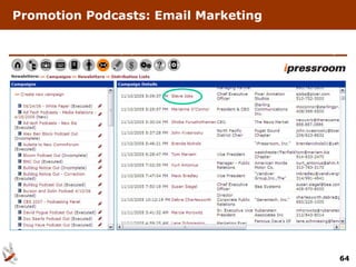 Promotion Podcasts: Email Marketing




                                      64
 