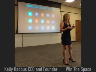 Kelly Hadous CEO and Founder Win The Space
 