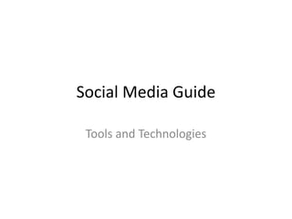Social Media Guide Tools and Technologies 