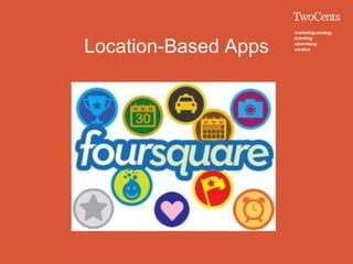 Location-Based Apps
 