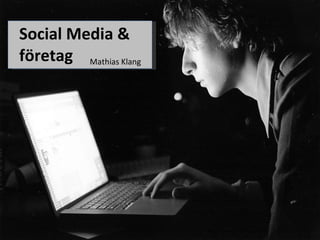 Social Media &  företag ,[object Object]