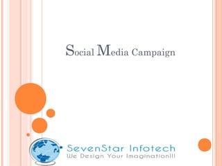 Social Media Campaign
 