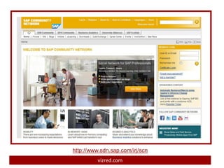 http://www.sdn.sap.com/irj/scn
          vizred.com
 