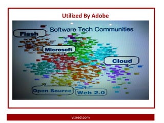 Utilized By Adobe




   vizred.com
 