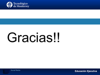 Gracias!!
Social Media
 