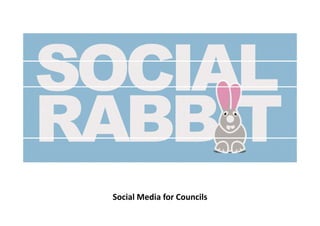 Social Media for Councils
 