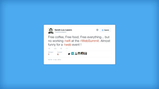 This is a classic - Wifi. You can tell that the more the audience is confident with technology AT EVENTS the more their demands become basic needs, almost hygiene. With time 
and more events using social media, we will become experts and demand more. 
 