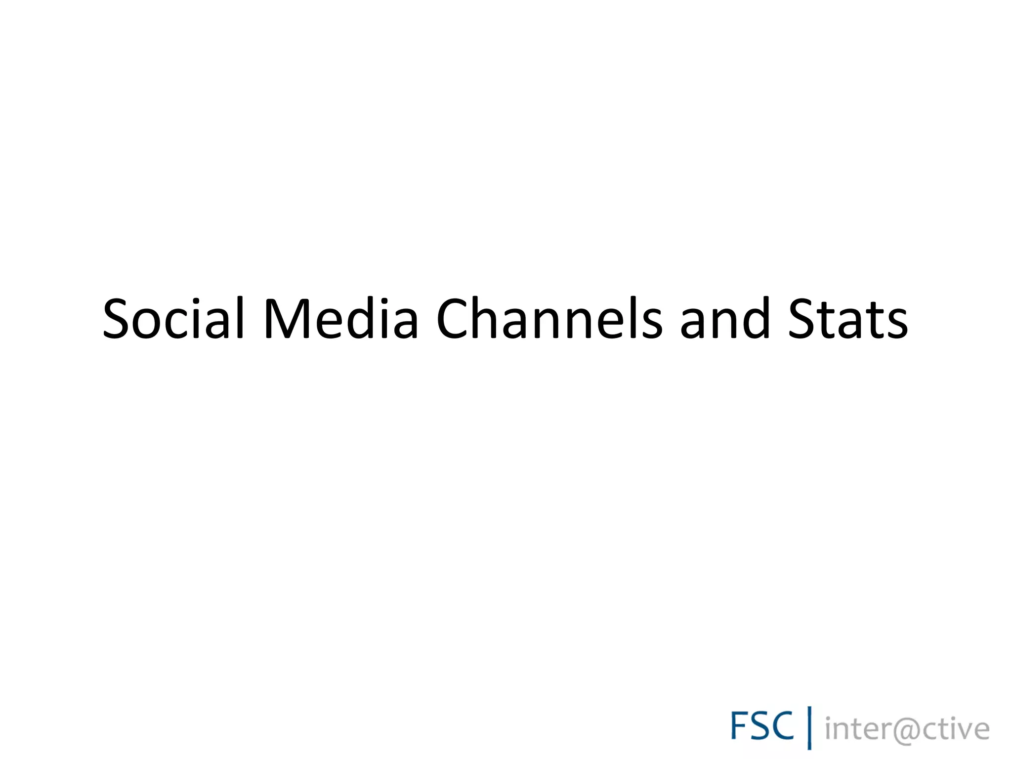 Social Media Channels and Stats