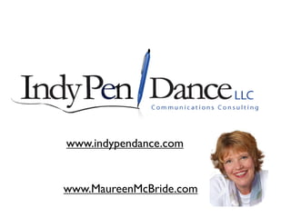 www.indypendance.com


www.MaureenMcBride.com
 