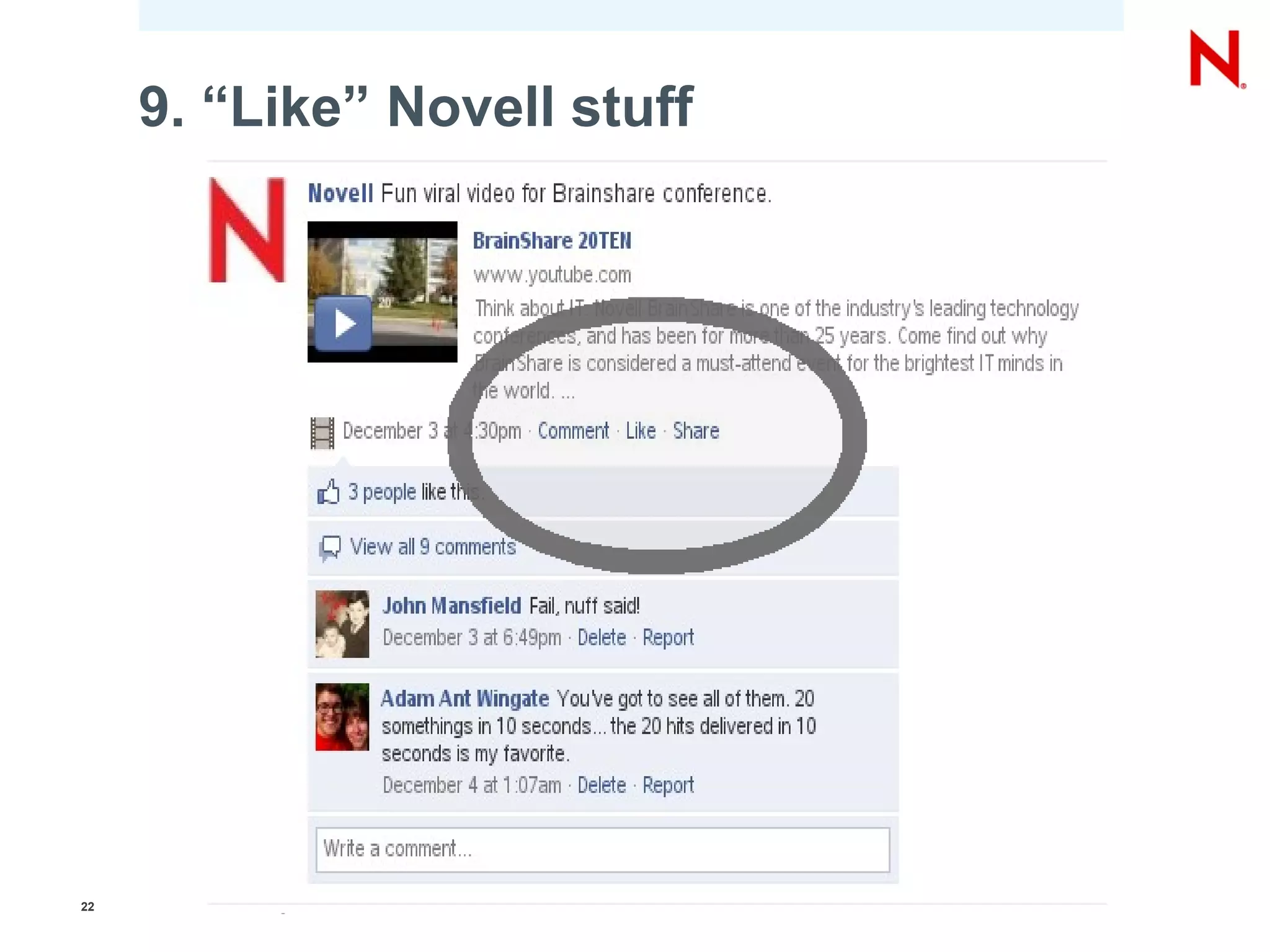 9. “Like” Novell stuff




22   © Novell, Inc. All rights reserved.
 