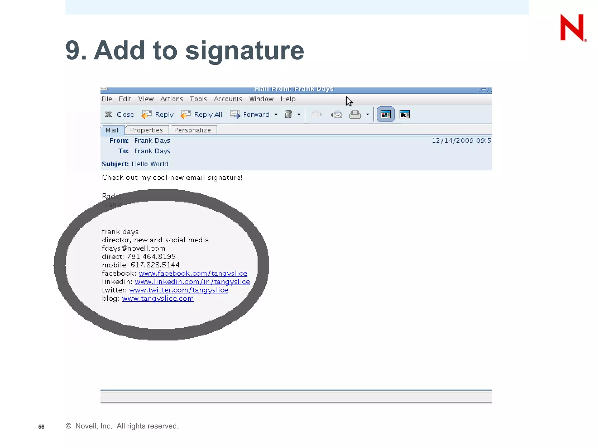 9. Add to signature




56   © Novell, Inc. All rights reserved.
 