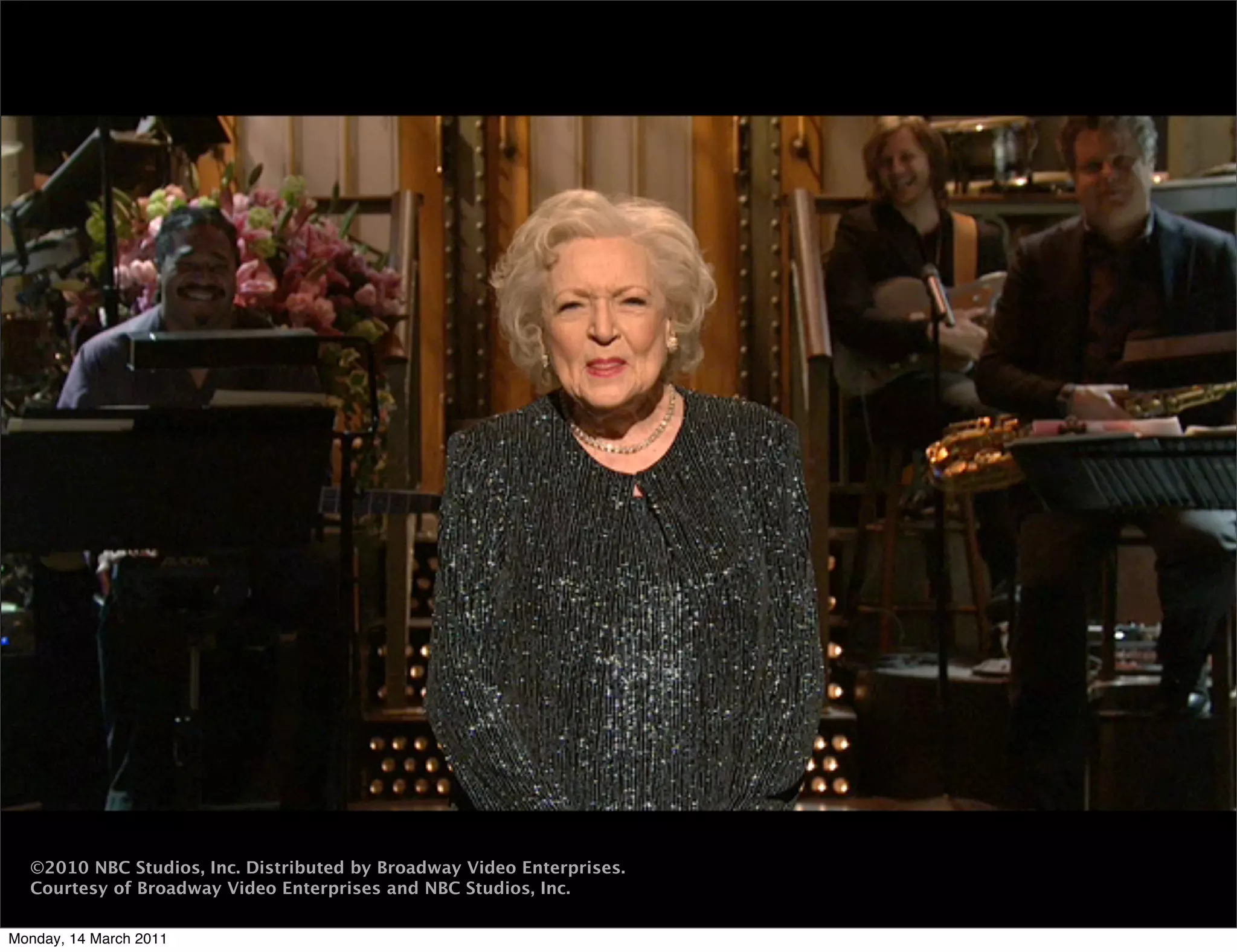 Skip is cutting
                                                        this for me




  ©2010 NBC Studios, Inc. Distributed by Broadway Video Enterprises.
  Courtesy of Broadway Video Enterprises and NBC Studios, Inc.

Monday, 14 March 2011
 