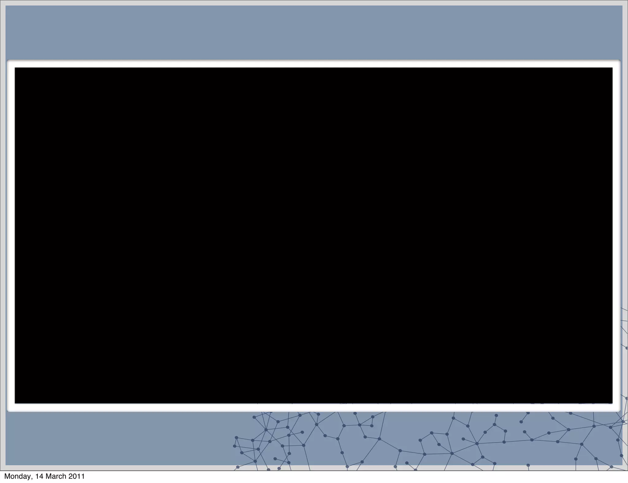 Monday, 14 March 2011
 