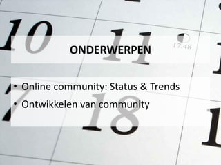 Online community: Status & trends
 