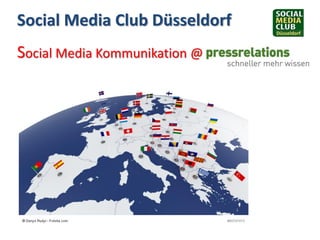 Social Media Club Düsseldorf
Social Media Kommunikation @
 